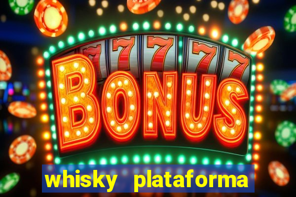 whisky plataforma de jogos